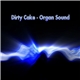 Dirty Cake - Organ Sound