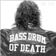 Bass Drum Of Death - Rip This