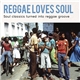 Various - Reggae Loves Soul